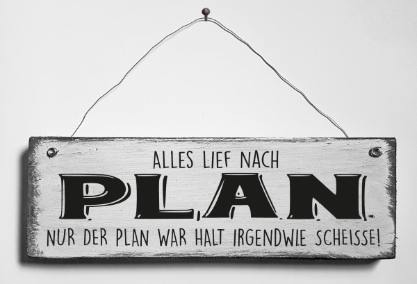 Türschild • Alles lief nach Plan