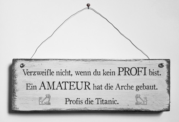 Türschild • Verzweifle nicht Profi Amateur